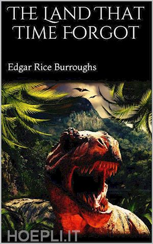 edgar rice burroughs - the land that time forgot