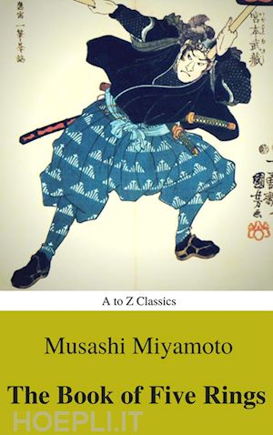 musashi miyamoto; atoz classics - the book of five rings (active toc) (atoz classics)