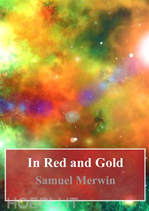 samuel merwin - in red and gold