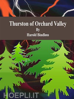 harold bindloss - thurston of orchard valley