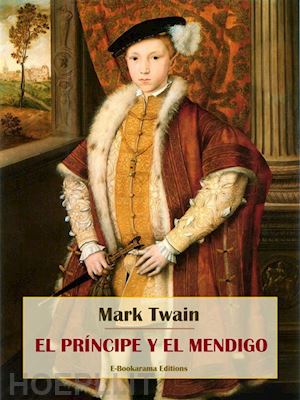 mark twain - el príncipe y el mendigo