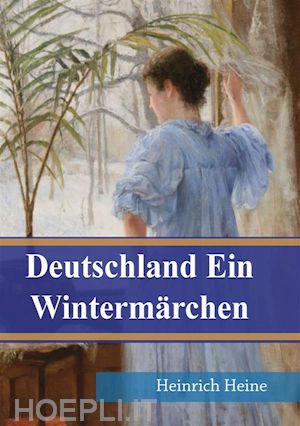 heinrich heine - deutschland ein wintermärchen