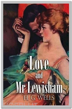 h. g. wells - love and mr. lewisham