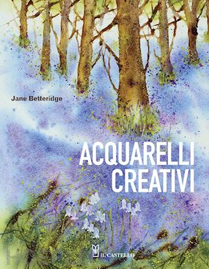 betteridge jane - acquarelli creativi