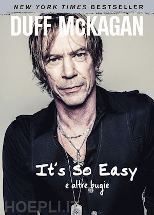 mckagan duff - it's so easy e altre bugie