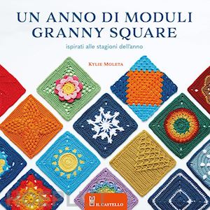 moleta kylie - un anno di moduli granny square. ispirati alle stagioni dell'anno