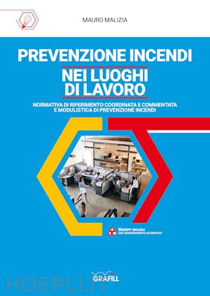 malizia mauro - prevenzione incendi nei luoghi di lavoro. con webapp