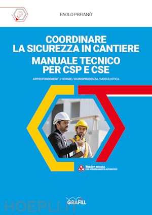 preiano' paolo - coordinare la sicurezza in cantiere. manuale tecnico per csp e cse