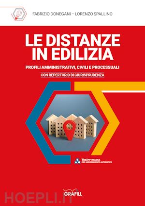 donegani fabrizio; spallino lorenzo - le distanze in edilizia