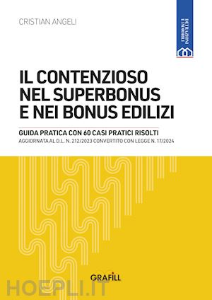 angeli cristian - il contenzioso nel superbonus e nei bonus edilizi