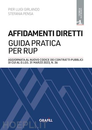 girlando pier luigi; pensa stefania - affidamenti diretti - guida pratica per rup