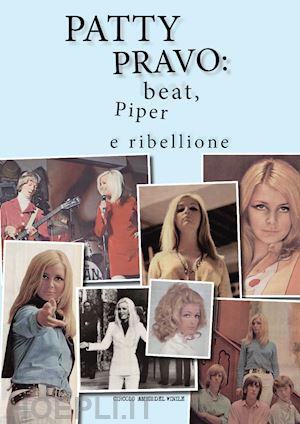 circolo amici del vinile (curatore) - patty pravo: beat, piper e ribellione