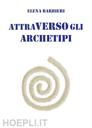 barbieri elena - attraverso gli archetipi