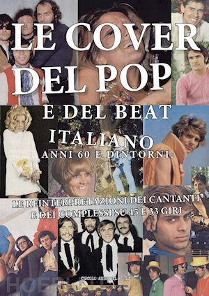 circolo amici del vinile - le cover del pop e del beat italiano anni 60 e dintorni