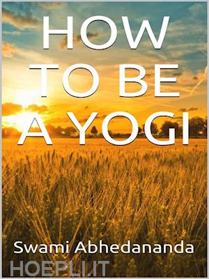 swami abhedananda - how to be a yogi