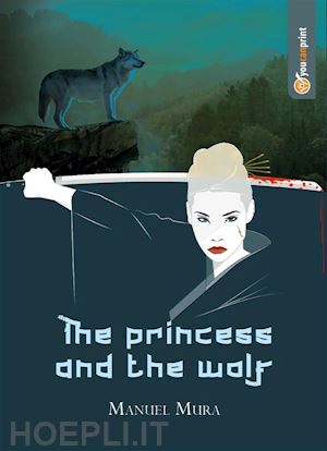 manuel mura - the princess and the wolf
