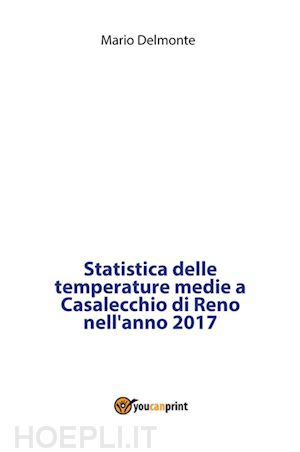mario delmonte - statistica delle temperature medie a casalecchio di reno nell'anno 2017