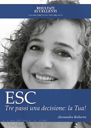 ballarini alessandra - esc. tre passi una decisione: la tua!