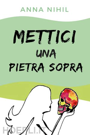 nihil anna - mettici una pietra sopra