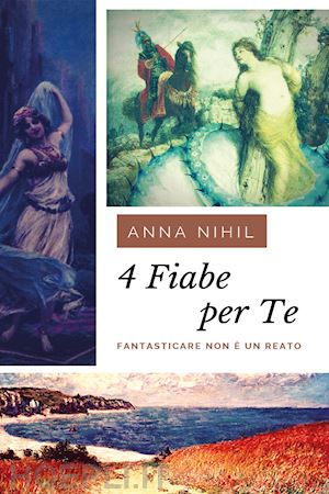 nihil anna - 4 fiabe per te