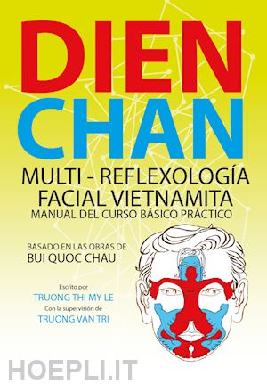 truong thi my le - dien chan. multi-reflexologìa facial vietnamita. manual del curso básico práctico