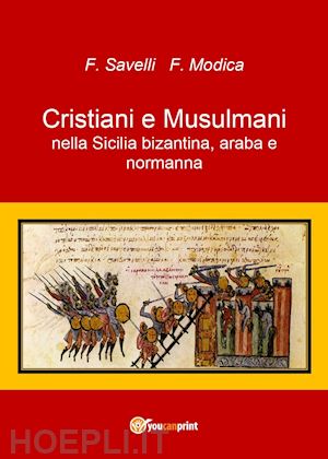 savelli f.; modica f. - cristiani e musulmani nella sicilia bizantina, araba e normanna