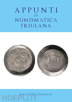 paolucci riccardo - appunti di numismatica friulana