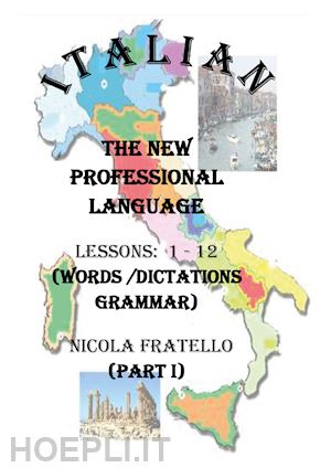 fratello nicola - italian. the new professional language. vol. 1: lessons 1-12