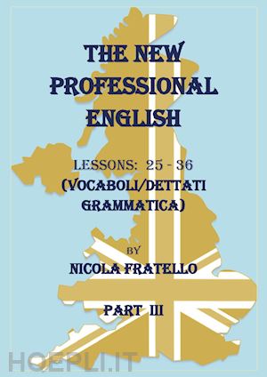 fratello nicola - the new professional english. ediz. italiana. vol. 3: lessons 25-36