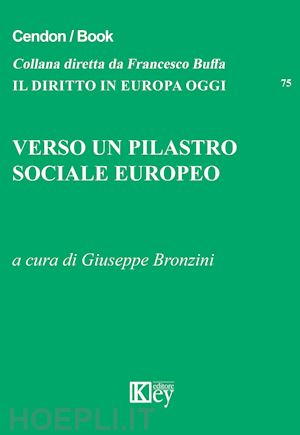 bronzini g. (curatore) - verso un pilastro sociale europeo