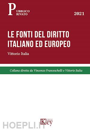 italia vittorio - le fonti del diritto italiano ed europeo