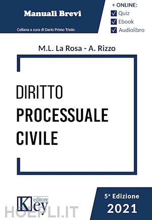 la rosa maria luisa; rizzo alessandro - diritto processuale civile