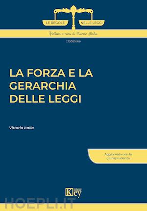 italia vittorio - la forza e la gerarchia delle leggi