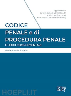 sodano maria rosaria - codice penale e di procedura penale e leggi complementari