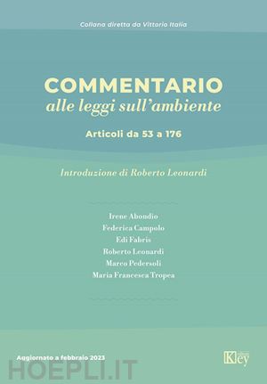 leonardi r.(curatore) - commentario alle leggi sull'ambiente. articoli da 53 a 176