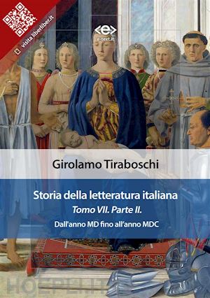 girolamo tiraboschi - storia della letteratura italiana del cav. abate girolamo tiraboschi – tomo 7. – parte 2