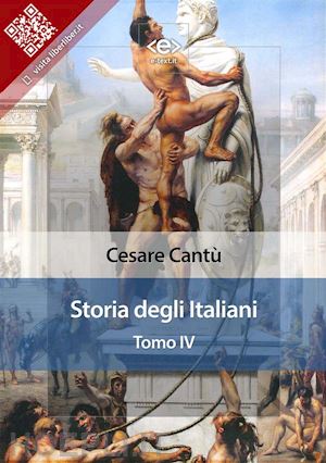 cesare cantù - storia degli italiani. tomo iv