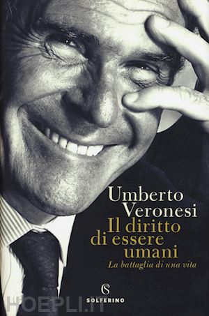 veronesi umberto - il diritto di essere umani