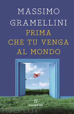 gramellini massimo - prima che tu venga al mondo