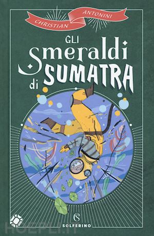 antonini christian - gli smeraldi di sumatra