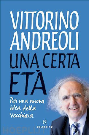 andreoli vittorino - una certa eta'