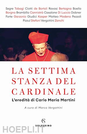 aa.vv.; vergottini m. (curatore) - la settima stanza del cardinale