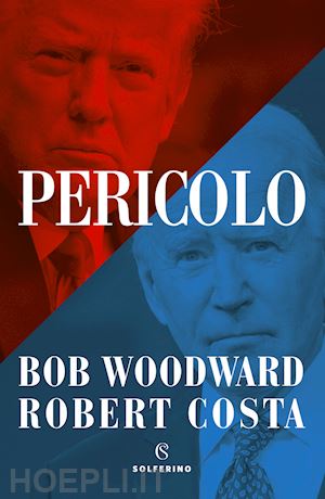 woodward bob; costa robert - pericolo