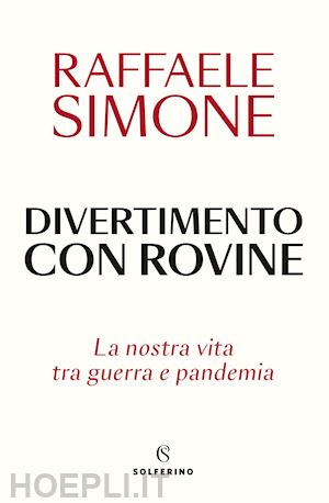 simone raffaele - divertimento con rovine. la nostra vita tra guerra e pandemia