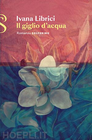 librici ivana - il giglio d'acqua