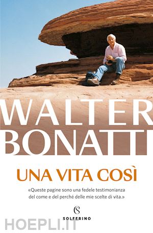 bonatti walter - una vita cosi'