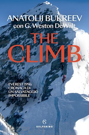 bukreev anatolij - the climb  - everest 1996: cronaca di un salvataggio impossibile