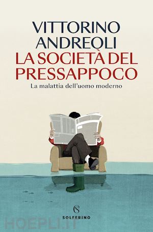 andreoli vittorino - la societa' del pressappoco