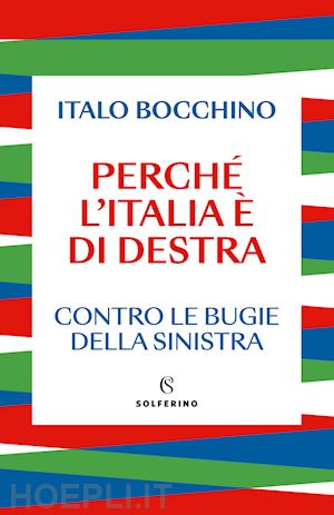 bocchino italo - perche' l'italia e' di destra