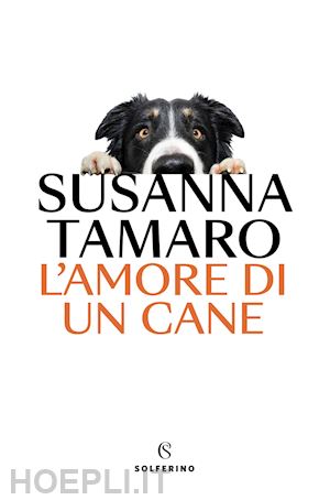 tamaro susanna - l'amore di un cane